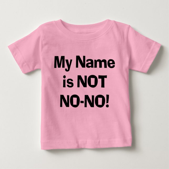 Camiseta Para Bebê O meu nome não é não! (Frente)
