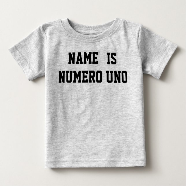 Camiseta Para Bebê O Nome Personalizado É Numero Uno (Frente)