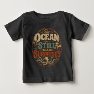 Camiseta Para Bebê O oceano ainda está cheio de surpresas