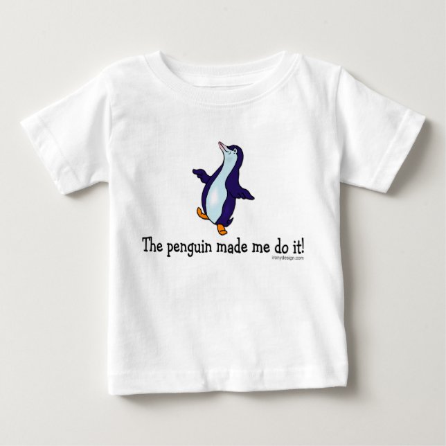 Camiseta Para Bebê O Pinguim Me Fez Fazer Isso! (Frente)