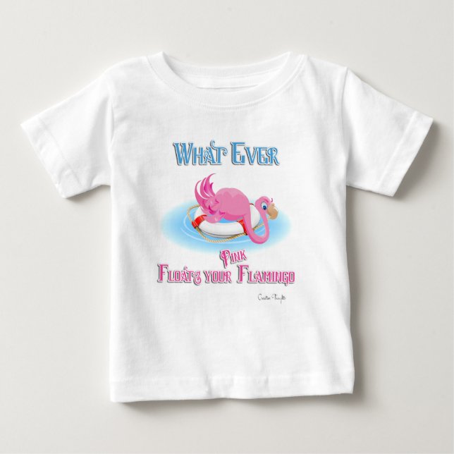 Camiseta Para Bebê O Que Flutuar Seu Flamingo Rosa (Frente)