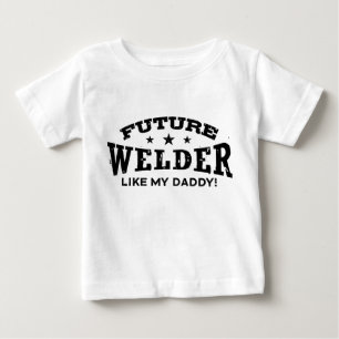 Camiseta Para Bebê O soldador futuro gosta de meu pai