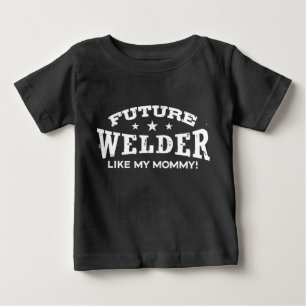 Camiseta Para Bebê O soldador futuro gosta de minhas mamães