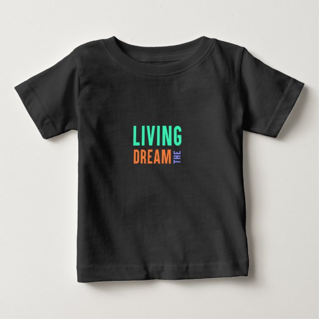 Camiseta Para Bebê O Sonho Vivo - Design do Estilo de Vida Inspiracio (Frente)