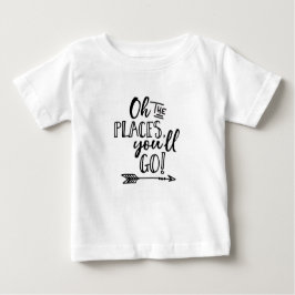 Camiseta Para Bebê Oh, os lugares onde você vai para a tipografia cri