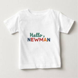 Camiseta Para Bebê "Olá, Newman."