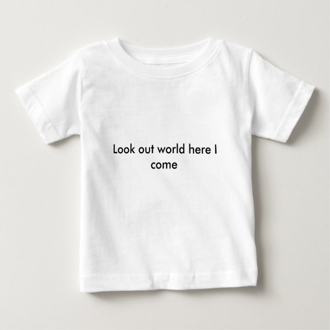 Camiseta Para Bebê Olhe para o mundo aqui. (Frente)