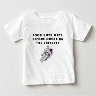 Camiseta Para Bebê Olhe para os dois lados antes de atravessar o Univ