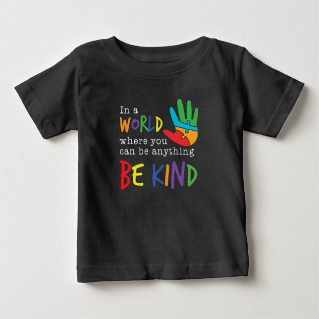 Camiseta Para Bebê Onde Você Pode Estar Qualquer Coisa Autismo Suport (Frente)