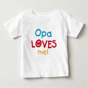 Camiseta Para Bebê Opa me ama T-shirts e presentes