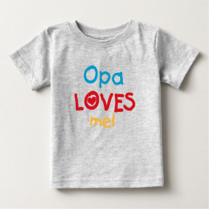 Camiseta Para Bebê Opa me ama T-shirts e presentes