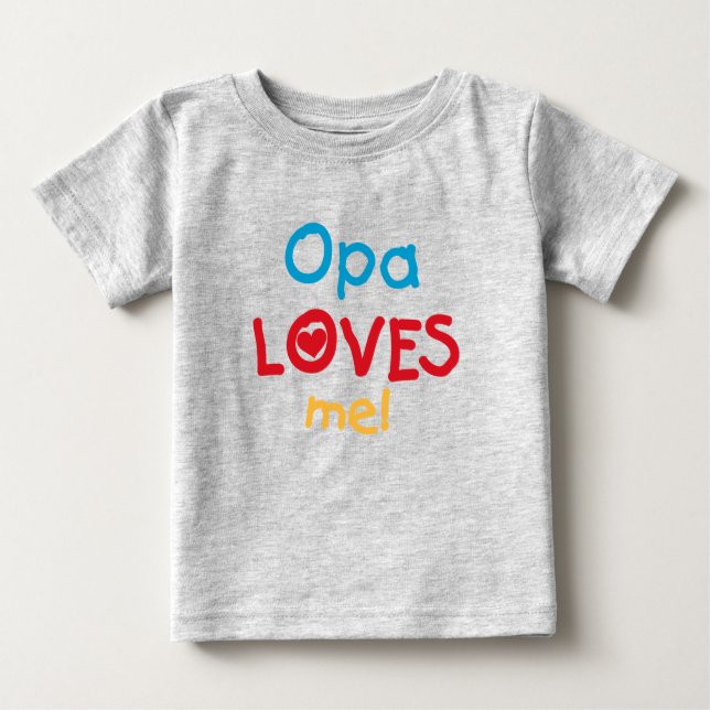 Camiseta Para Bebê Opa me ama T-shirts e presentes (Frente)