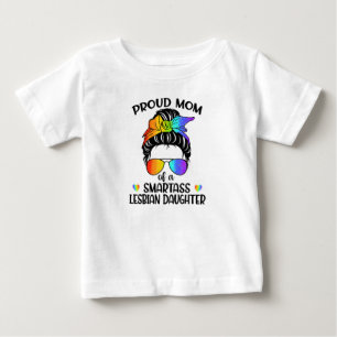 Camiseta Para Bebê Orgulhosa Mãe De Uma Filha Lésbica Smartass LGBT