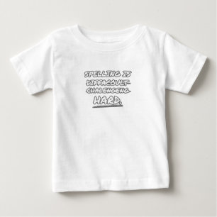 Camiseta Para Bebê Ortografia é Duro