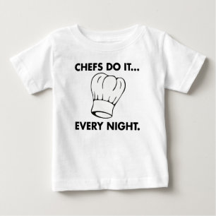 Camiseta Para Bebê Os Chefs Fazem... Todas as noites