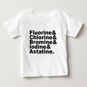 Camiseta Para Bebê Os Cinco Halogênios da Química Cloro Bromo