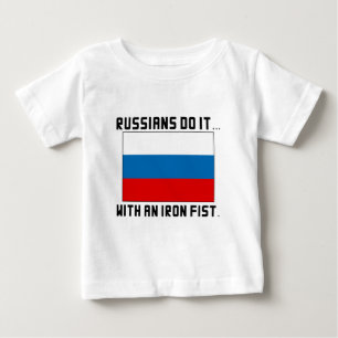 Camiseta Para Bebê Os Russos Fazem... Com um Punho de Ferro