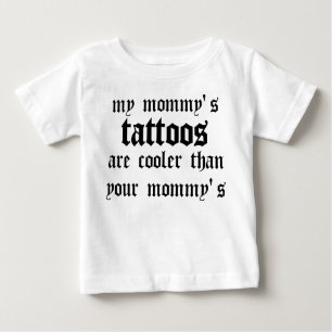 Camiseta Para Bebê Os tatuagens da minha mamã estão mais frescos