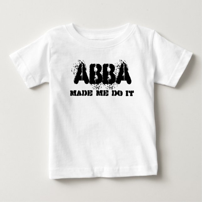 Camiseta Para Bebê Pai Abba Me Fez Fazer Dia de os pais Presente (Frente)