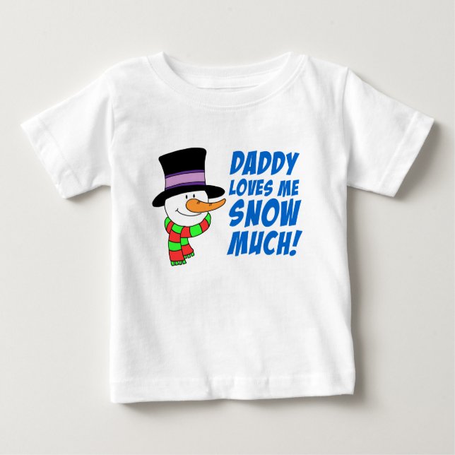 Camiseta Para Bebê Pai Me Ama Muito Neve (Frente)