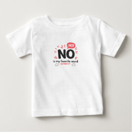 Camiseta Para Bebê Palavra Favorita do Bebê Teimoso é NÃO