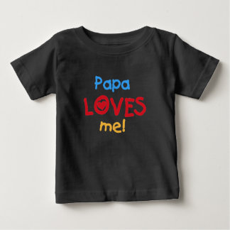 Camiseta Para Bebê Papa me ama T-shirts e presentes