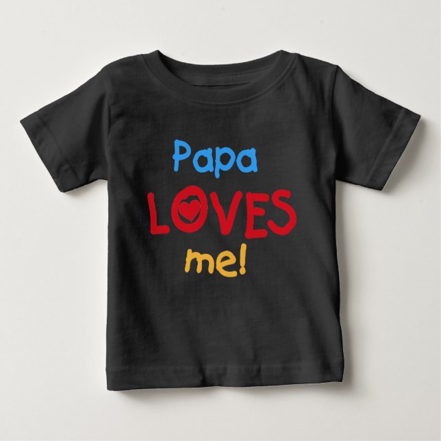 Camiseta Para Bebê Papai me ama (Frente)