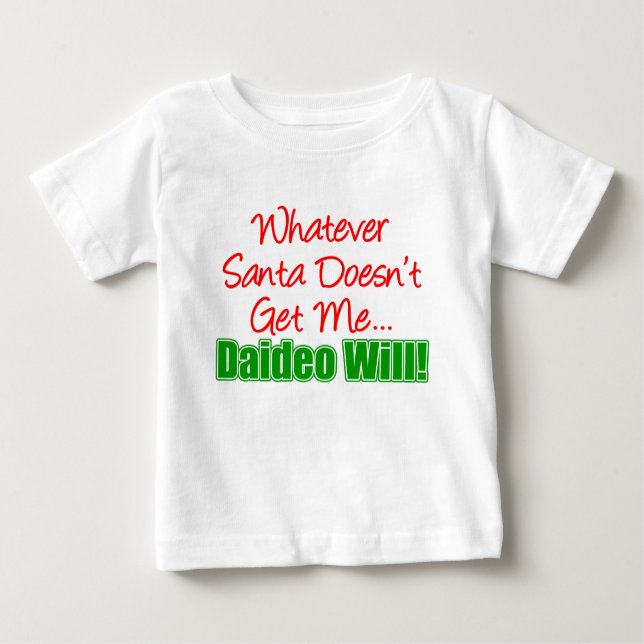 Camiseta Para Bebê Papais noeis não me dão Daideo Will (Frente)