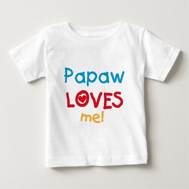 Camiseta Para Bebê Papaw me ama T-shirts e presentes (Frente)