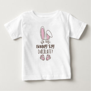 Camiseta Para Bebê Páscoa Engraçada Disse Um Coelhinho De Chocolate B