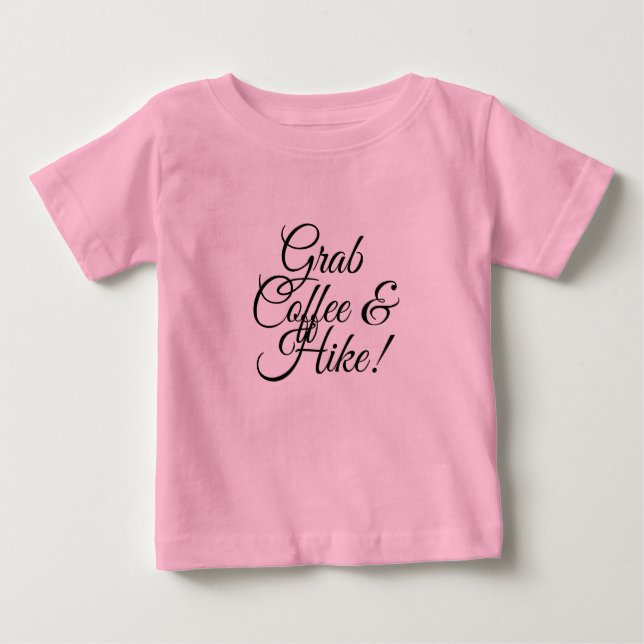 Camiseta Para Bebê Pegue Café E Um Caminho (Frente)