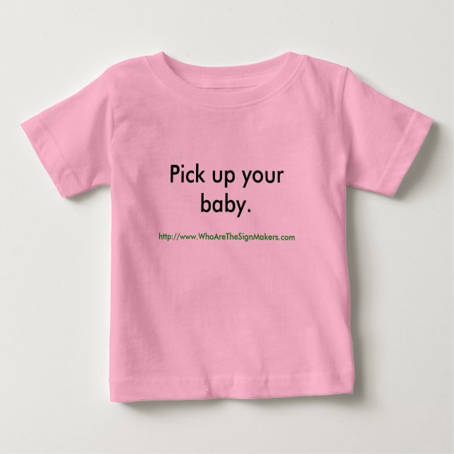 Camiseta Para Bebê Pegue seu bebê. (Frente)