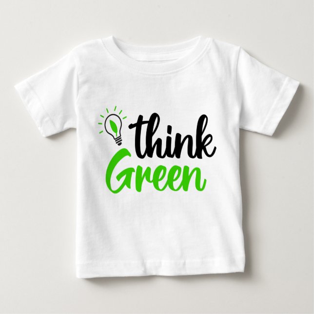 Camiseta Para Bebê pense verde (Frente)