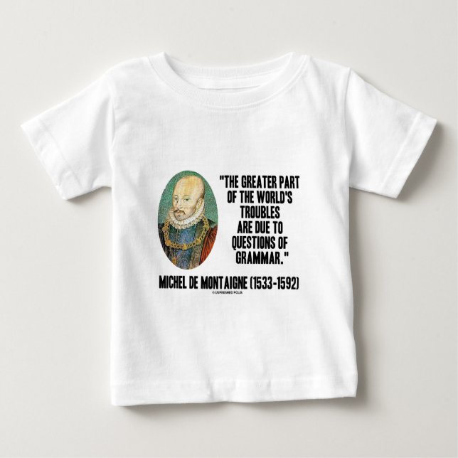 Camiseta Para Bebê perguntas dos problemas de de Montaigne Mundo da (Frente)