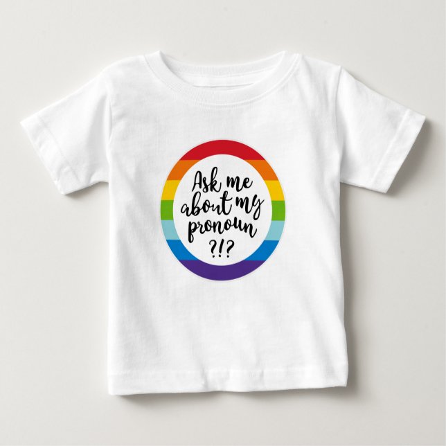 Camiseta Para Bebê Pergunte-Me Sobre O Meu Pronoun? (Frente)