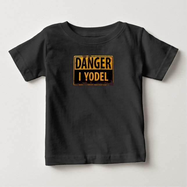 Camiseta Para Bebê PERIGO, EU YODEL Metal Warning Sign (Frente)