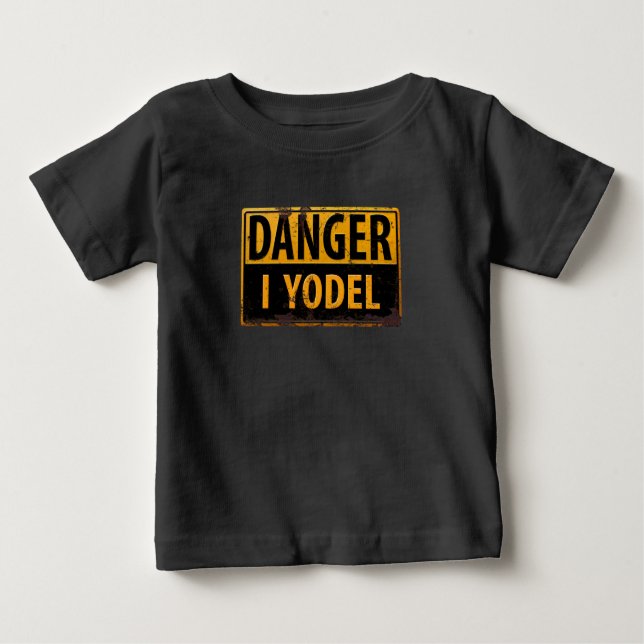 Camiseta Para Bebê PERIGO, EU YODEL Metal Warning Sign (Frente)