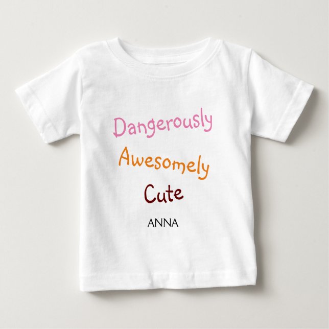 Camiseta Para Bebê Personalizado Perigosamente Bonito (Frente)