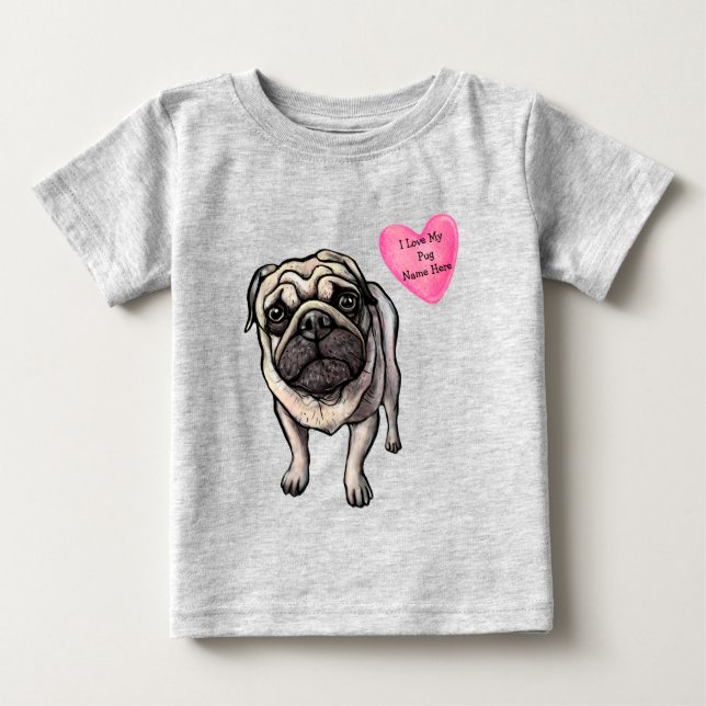 Camiseta Para Bebê Personalize Amo Meu Pug Cão Pet (Frente)