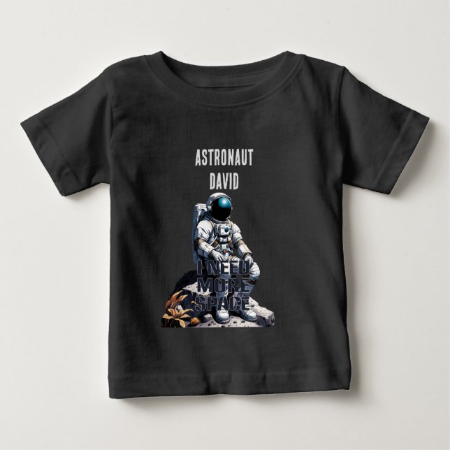 Camiseta Para Bebê Personalize o astronauta - 'Preciso de mais espaço (Frente)