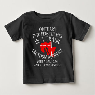 CAMISETA PARA BEBÊ PETE HEGSETH MORRE COM BOLA NA BOCA E UM TRANSVEST