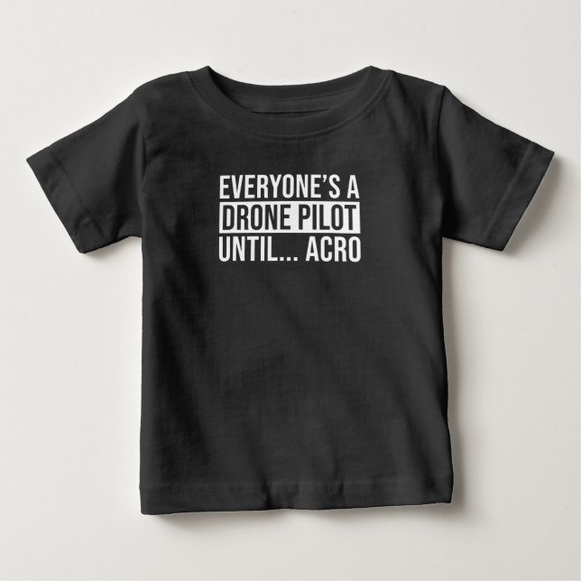 Camiseta Para Bebê Piloto De Drone Para Acro Funny Quadcopter (Frente)