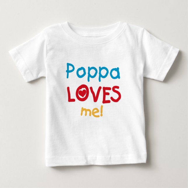 Camiseta Para Bebê Poppa me ama T-shirts e presentes (Frente)