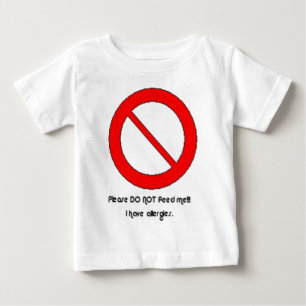 Camiseta Para Bebê Por favor não alimente!!!  Eu tenho alergias