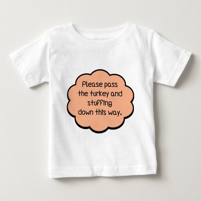 Camiseta Para Bebê Por favor, passe a Turquia e o recheio (Frente)
