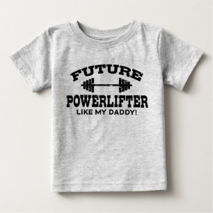 Camiseta Para Bebê Powerlifter futuro gosta de meu pai