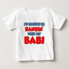 Camiseta Para Bebê Preferencialmente Be Hangin Babi