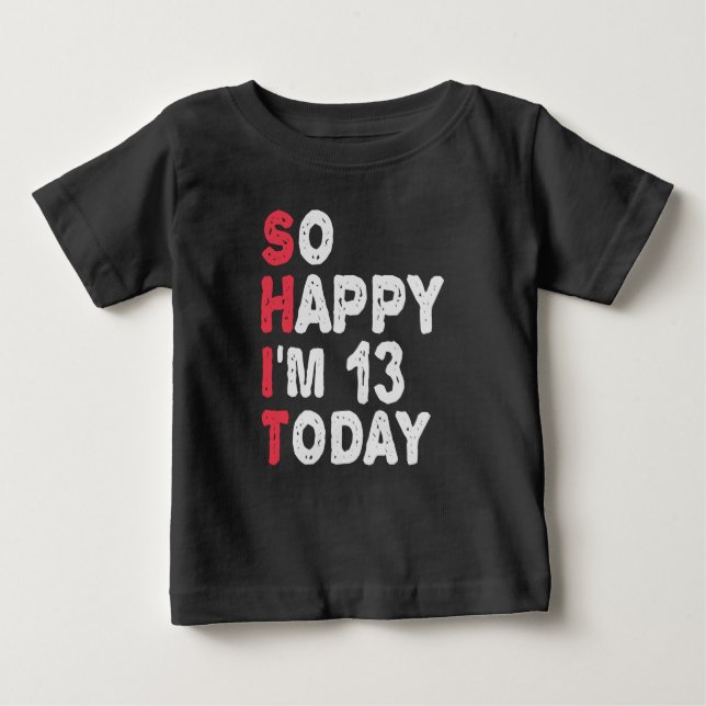 Camiseta Para Bebê Presente Divertido para 13 Anos de Idade Tão Feliz (Frente)