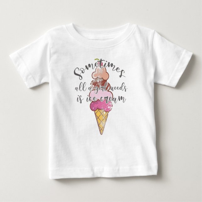 Camiseta Para Bebê Presente para Amante de Sorvete Menina Precisa de  (Frente)