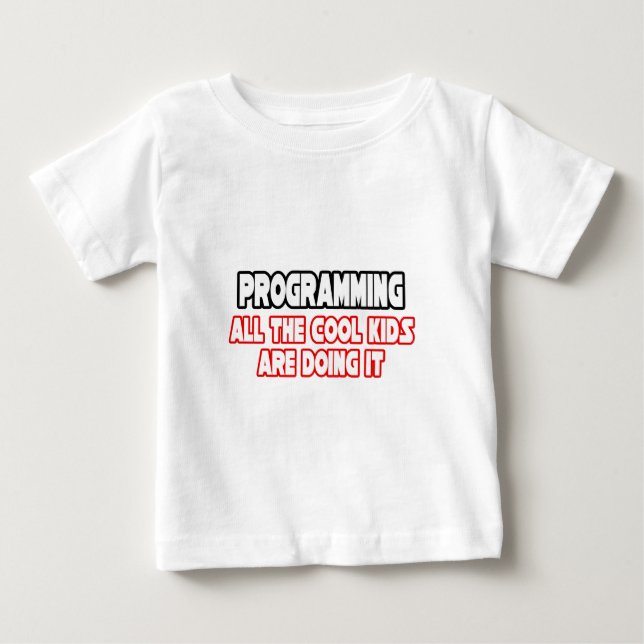 Camiseta Para Bebê Programação... Crianças Legal (Frente)